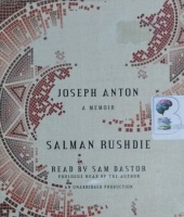 Joseph Anton written by Salman Rushdie performed by Sam Dastor and Salman Rushdie on CD (Unabridged)